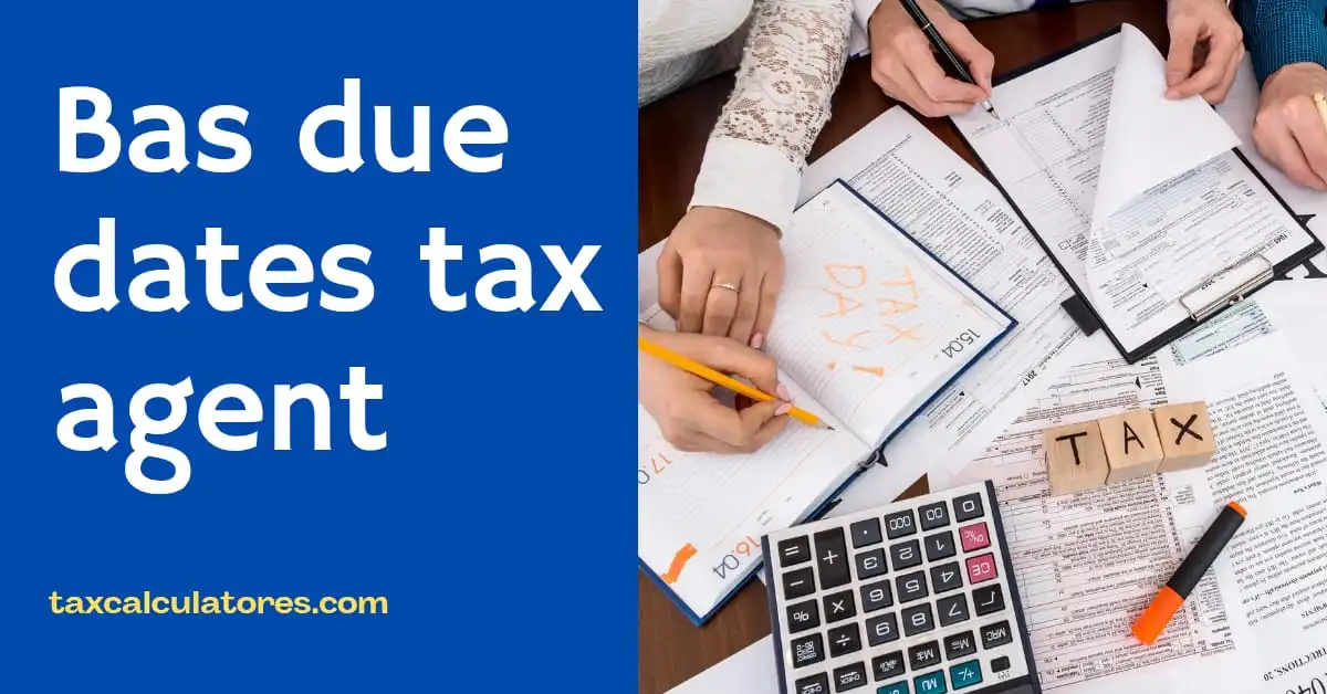 bas due dates tax agent